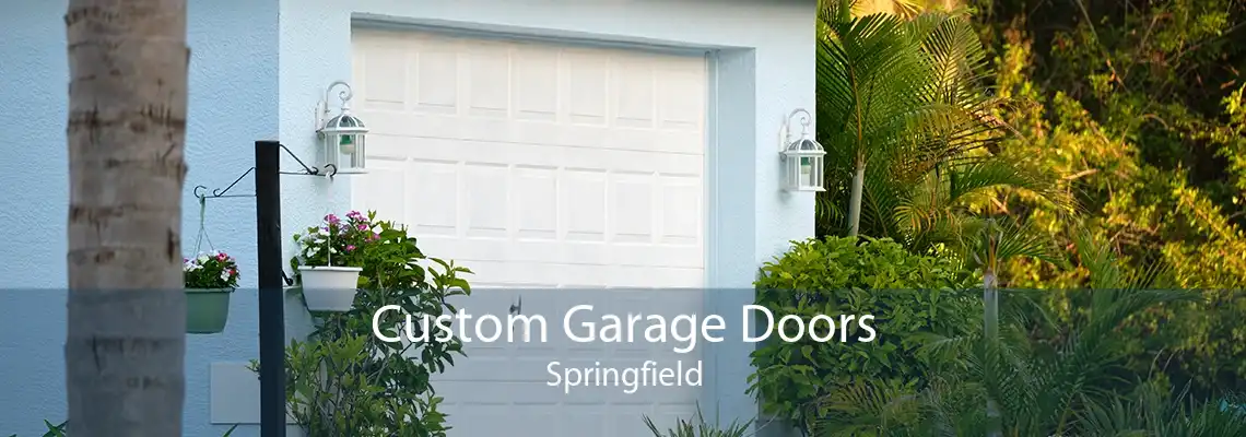 Custom Garage Doors Springfield
