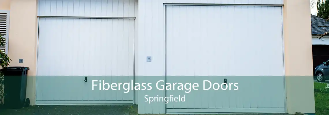 Fiberglass Garage Doors Springfield