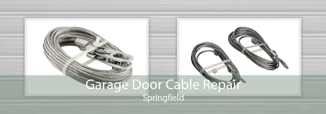 Garage Door Cable Repair Springfield