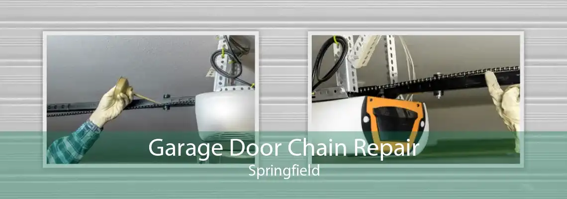 Garage Door Chain Repair Springfield