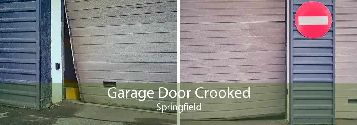 Garage Door Crooked Springfield