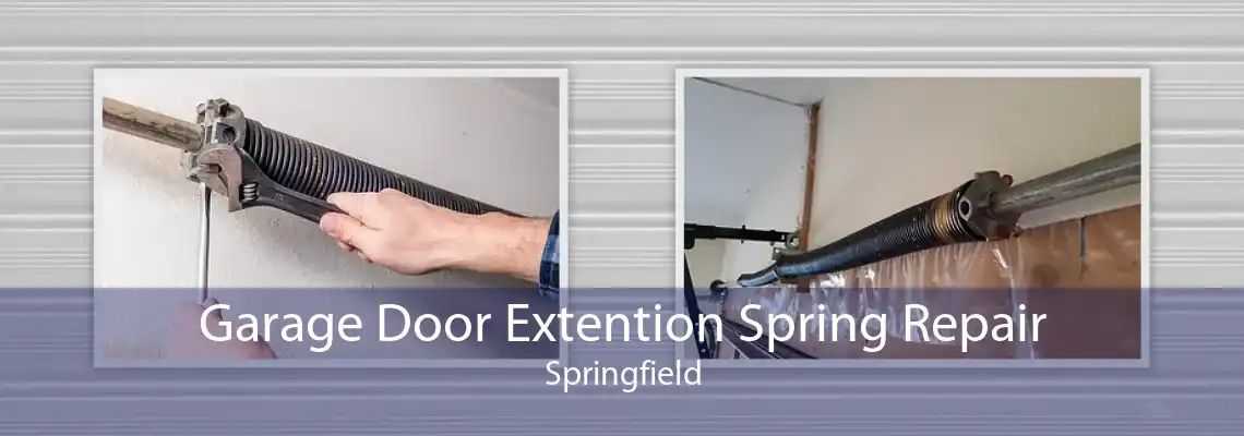 Garage Door Extention Spring Repair Springfield