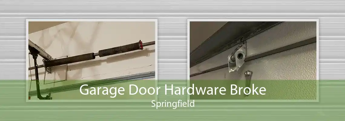 Garage Door Hardware Broke Springfield