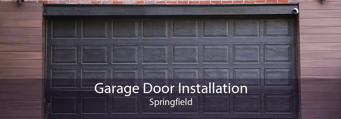 Garage Door Installation Springfield