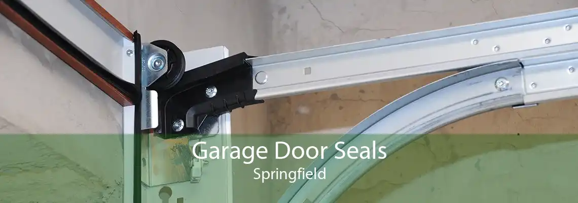 Garage Door Seals Springfield