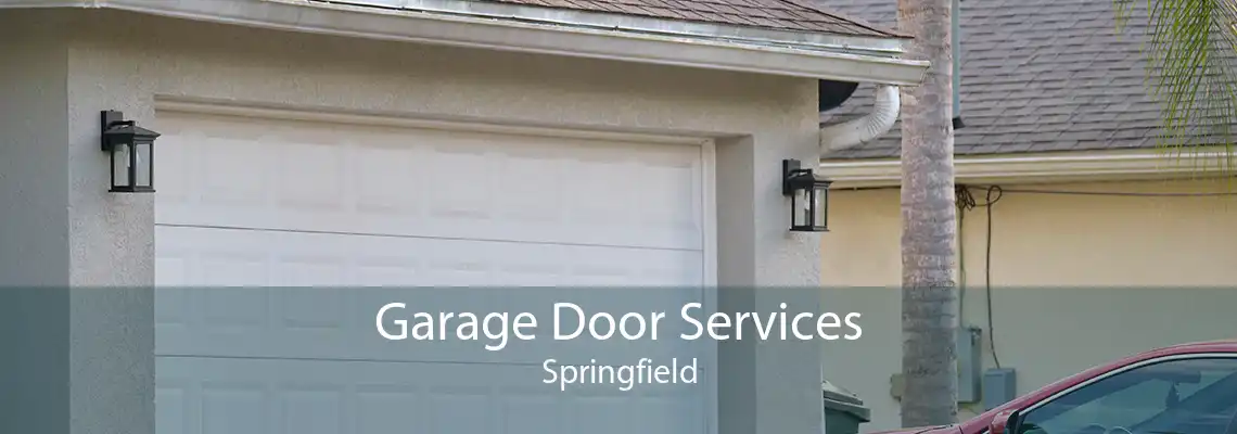 Garage Door Services Springfield