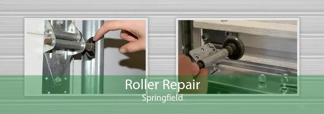 Roller Repair Springfield