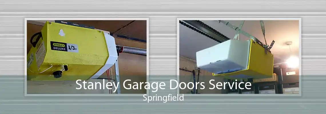 Stanley Garage Doors Service Springfield