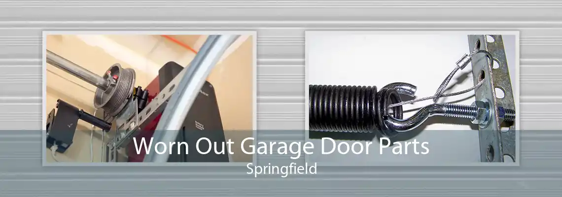 Worn Out Garage Door Parts Springfield