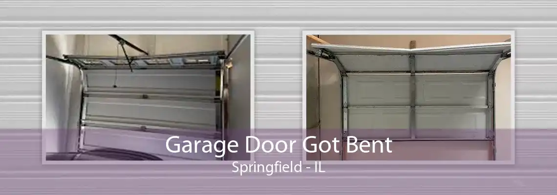 Garage Door Got Bent Springfield - IL