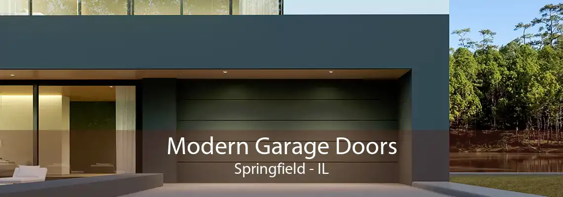 Modern Garage Doors Springfield - IL